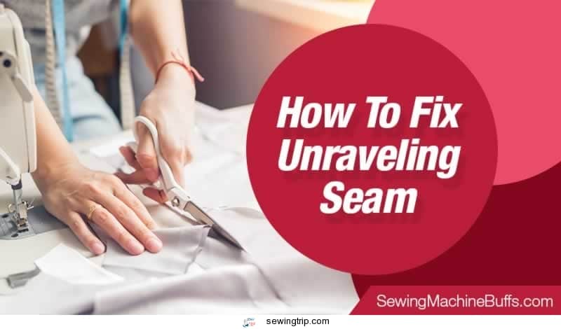 how-to-fix-unraveling-seam