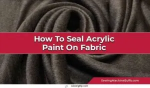 How-To-Seal-Acrylic-Paint-On-Fabric