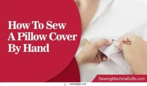 How-To-Sew-A-Pillow-Cover-By-Hand