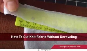 How-To-Cut-Knit-Fabric-Without-Unraveling