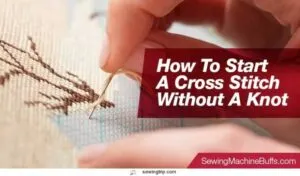 How-To-Start-A-Cross-Stitch-Without-A-Knot
