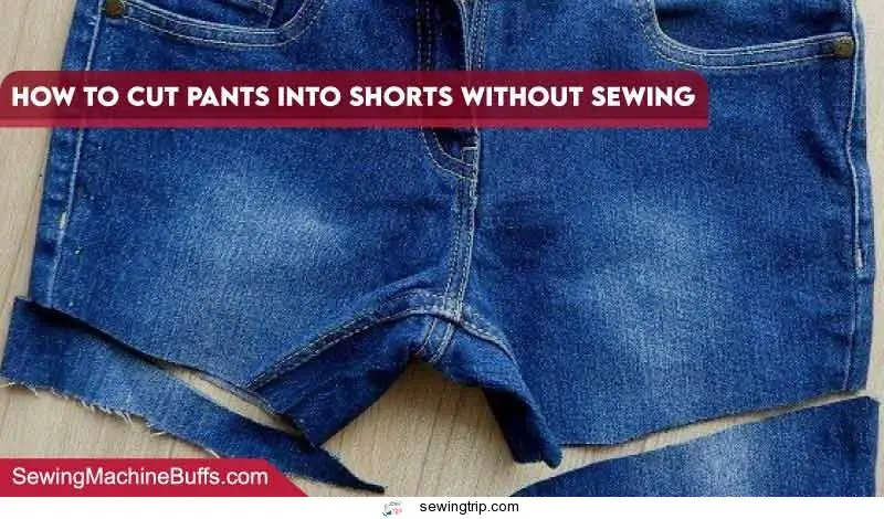 How-To-Cut-Pants-Into-Shorts-Without-Sewing800x540