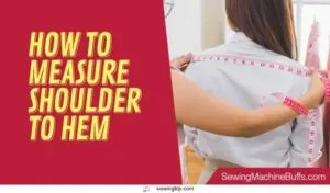 How-To-Measure-Shoulder-To-Hem