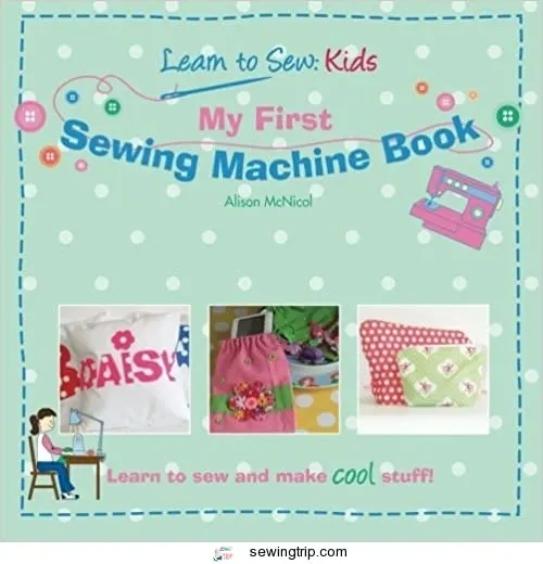 My First Sewing Machine Book:
