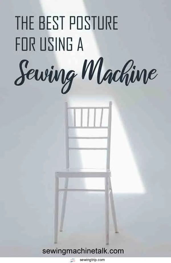 The best posture for using a sewing machine