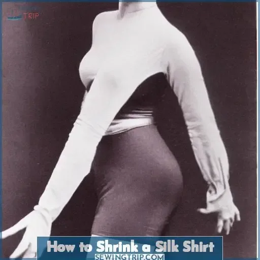 how to shrink a silk shirt