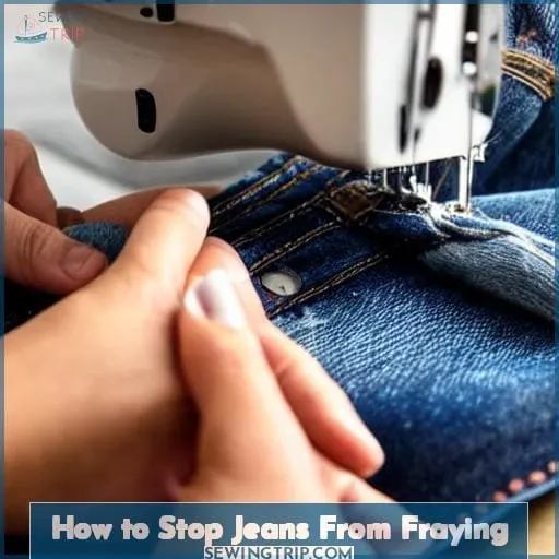 how to stop jeans from fraying