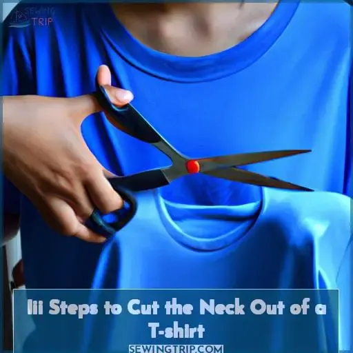 Iii Steps to Cut the Neck Out of a T-shirt