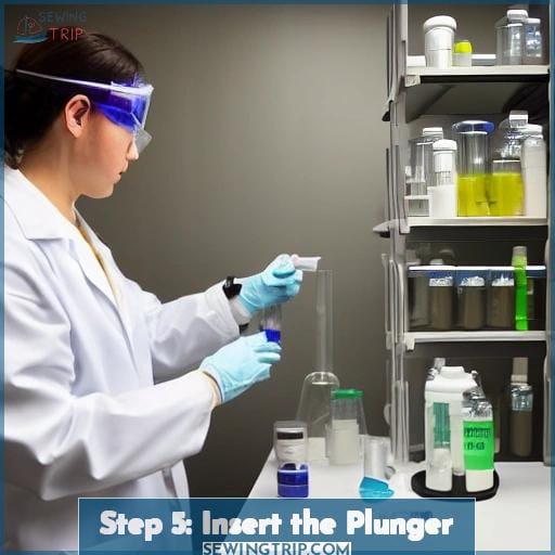 Step 5: Insert the Plunger Step 5: Insert the Plunger