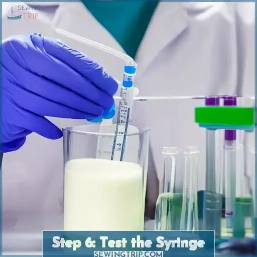 Step 6: Test the Syringe