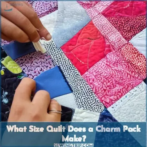 What Size Quilt Does a Charm Pack Make?