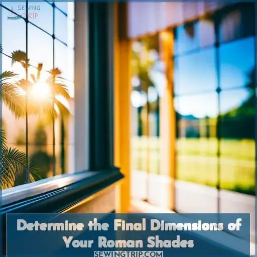 Determine the Final Dimensions of Your Roman Shades