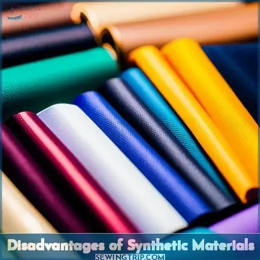 Disadvantages of Synthetic Materials