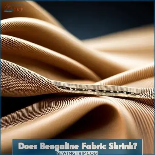 Does Bengaline Fabric Shrink?