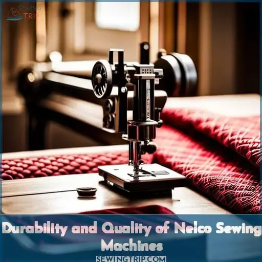 Durability and Quality of Nelco Sewing Machines