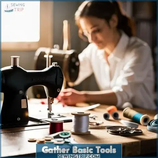 Gather Basic Tools