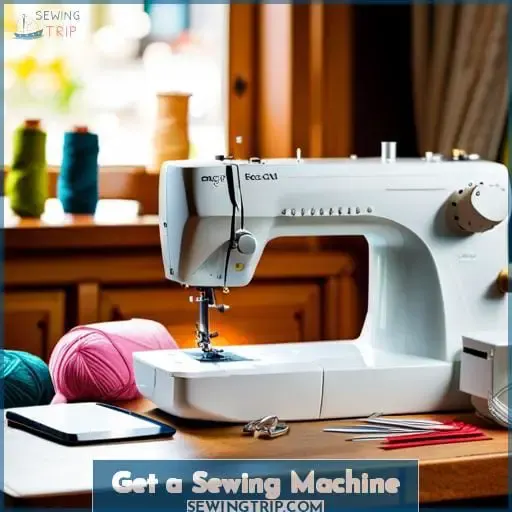 Get a Sewing Machine