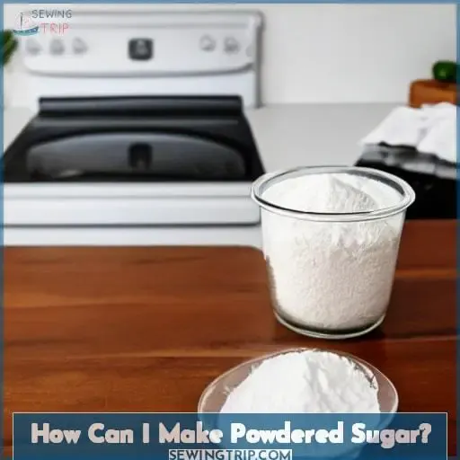 How Can I Make Powdered Sugar?