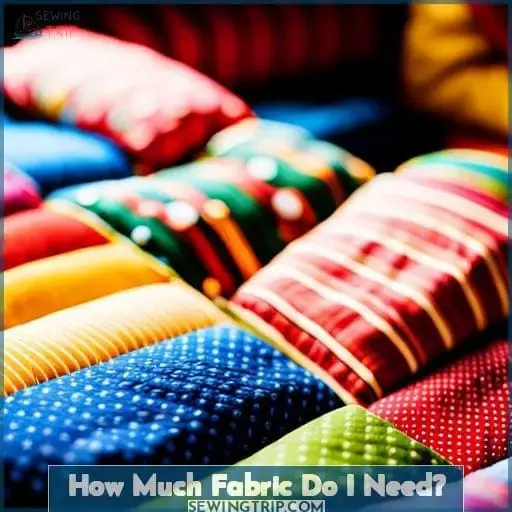 How Much Fabric Do I Need?