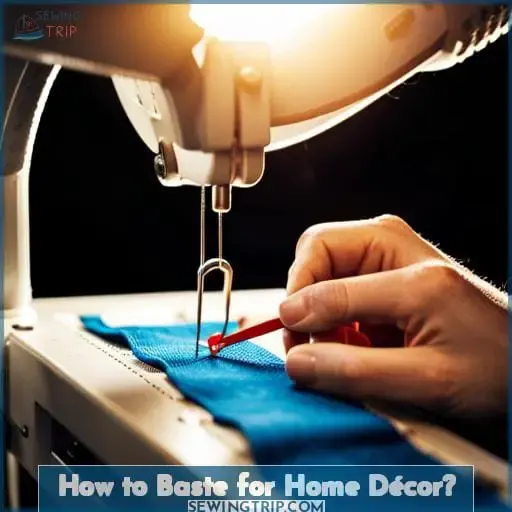 How to Baste for Home Décor?