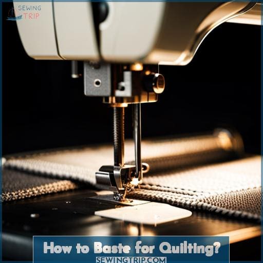 How to Baste for Quilting?