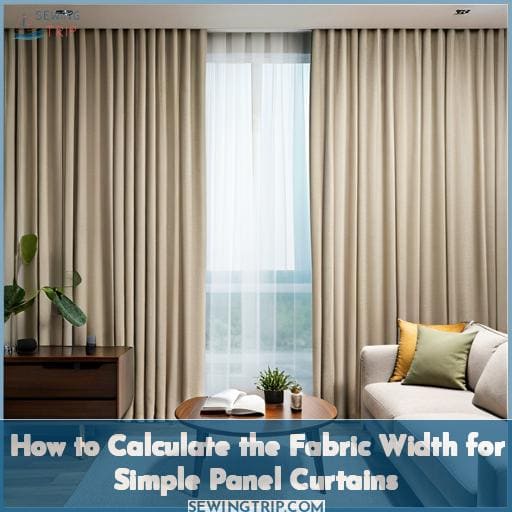 Calculate Sewing Fabric Needed For Simple Panel Curtains   How To Calculate The Fabric Width For Simple Panel Curtains 