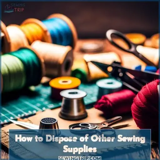 How to Dispose of Other Sewing Supplies