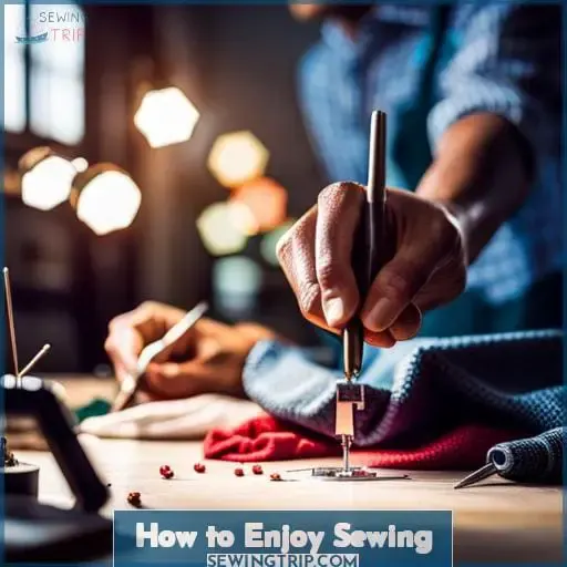 how to enjoy sewing