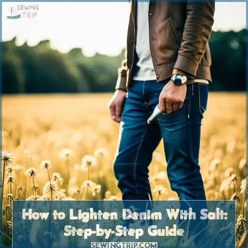 How to Lighten Denim With Salt: Step-by-Step Guide How to Lighten Denim With Salt: Step-by-Step Guide