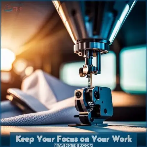 Keep Your Focus on Your Work