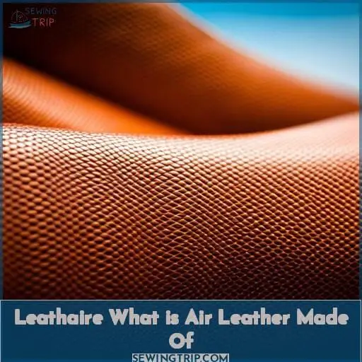 Leathaire What is Air Leather Made Of? (5 Tips)