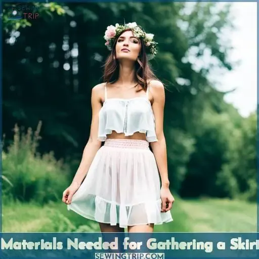 Materials Needed for Gathering a Skirt