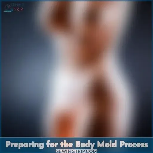 Preparing for the Body Mold Process
