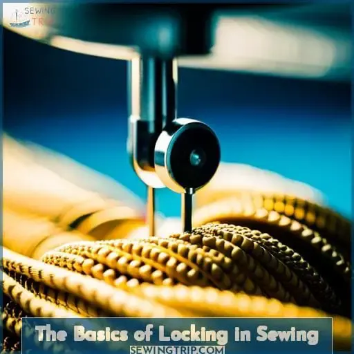 The Basics of Locking in Sewing