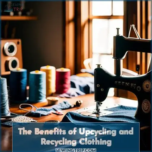 The Benefits of Upcycling and Recycling Clothing