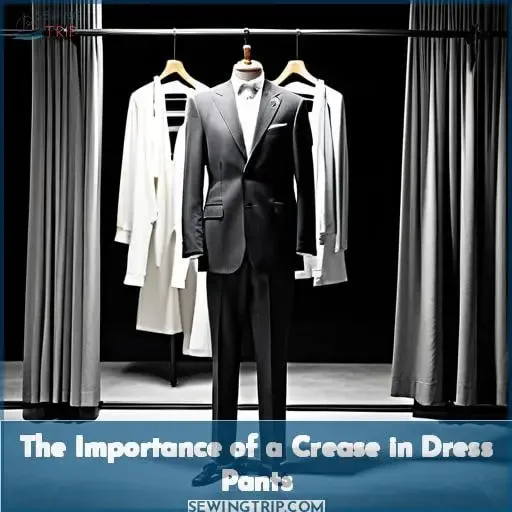 The Importance of a Crease in Dress Pants