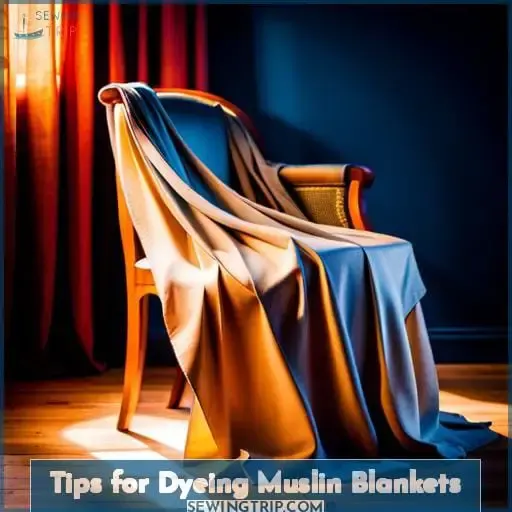 Tips for Dyeing Muslin Blankets