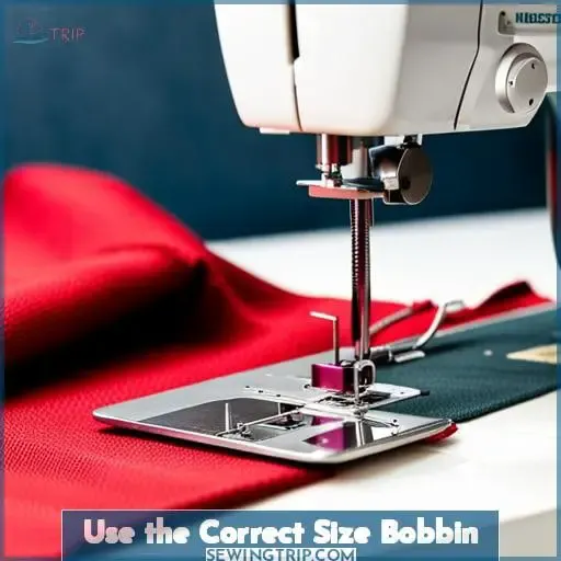 Use the Correct Size Bobbin