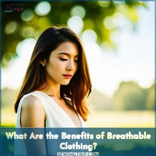 What Are the Benefits of Breathable Clothing?