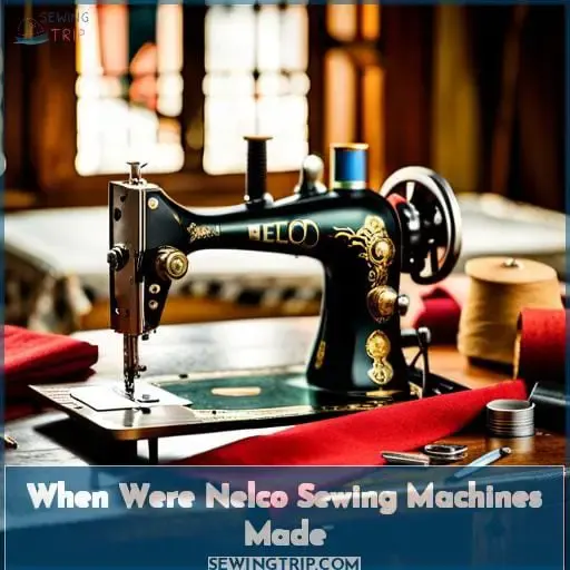 when were nelco sewing machines made