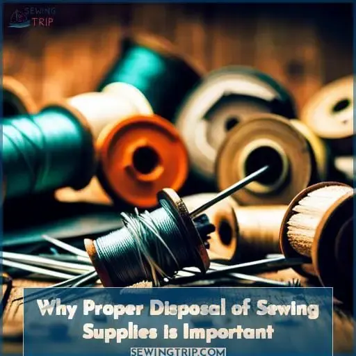 Why Proper Disposal of Sewing Supplies is Important