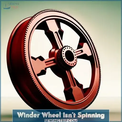 Winder Wheel Isn’t Spinning