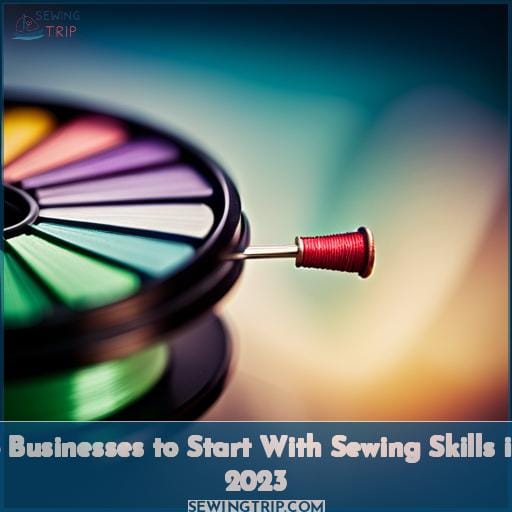 6 Businesses to Start with Sewing Skills in 2023