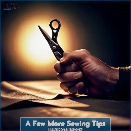 A Few More Sewing Tips