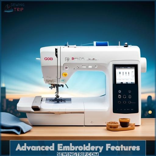 Advanced Embroidery Features Advanced Embroidery Features