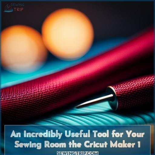 an incredibly useful tool for your sewing room the cricut maker 1 an incredibly useful tool for your sewing room the cricut maker 1