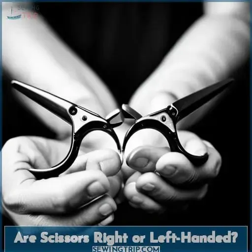 Are Scissors Right or Left-Handed?