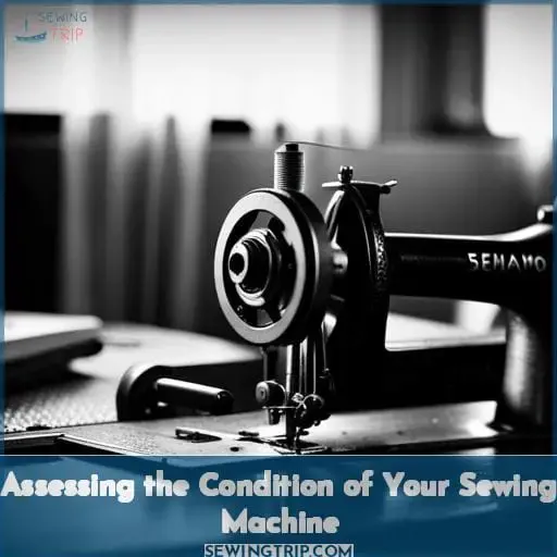 Assessing the Condition of Your Sewing Machine