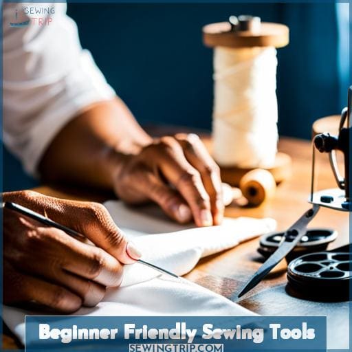 Beginner Friendly Sewing Tools