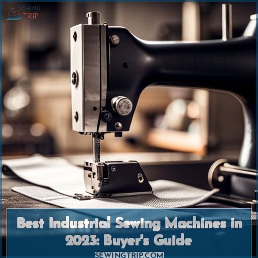 Best Industrial Sewing Machines in 2023 Buyer's Guide